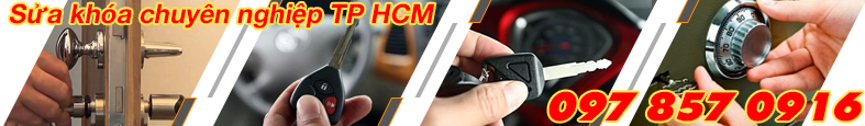 MAI DƯƠNG - SỬA KHÓA TẠI NHÀ UY TÍN - CHUYÊN NGHIỆP - GIÁ RẺ TPHCM 